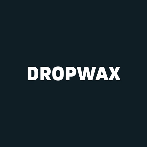Drop by DROPWAX